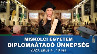 Diplomaátadó Ünnepi Szenátusülés 2023 július 4 ÁJK ETK [upl. by Yadseut]