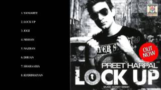 THE LOCK UP  PREET HARPAL amp YO YO HONEY SINGH  FULL SONGS JUKEBOX [upl. by Ericka]