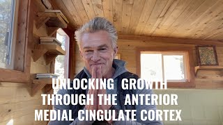 Unlocking Growth Through the Anterior Medial Cingulate Cortex [upl. by Arok]