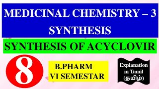 SYNTHESIS OF ACYCLOVIR  MEDICINAL CHEMISTRY  3  B PHARM 6TH SEMESTER [upl. by Kral]