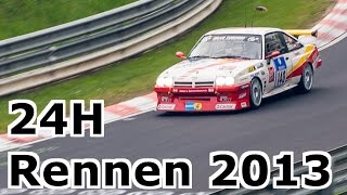 24H Nürburgring 2013 Highlights amp Action [upl. by Malilliw817]