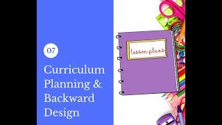 Lesson 07  TESOL 101  Curriculum Planning amp Backward Design [upl. by Ratcliffe]