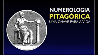 NUMEROLOGIA PITAGÓRICA Uma Chave Para a Vida [upl. by Lavinia]