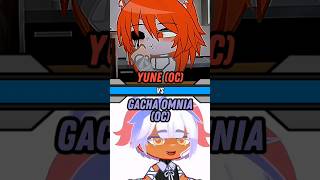 Gacha Omnia OC vs Yune OC  OC Battle  gacha  gachaedit [upl. by Rraval17]