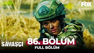 Savaşçı 86 Bölüm [upl. by Claudianus80]