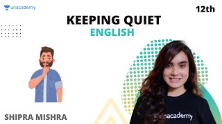 Class 12 Keeping Quiet  Flamingo  English  Shipra Mishra [upl. by Ube666]