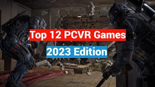 Top 12 Best Steam  PCVR Games Of The Year 2023 Edition  PCVR Isnt Dead Yet [upl. by Musa]