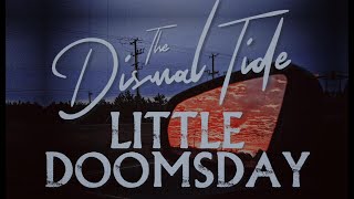 The Dismal Tide  quotLittle Doomsdayquot Lyric Video [upl. by Arissa]