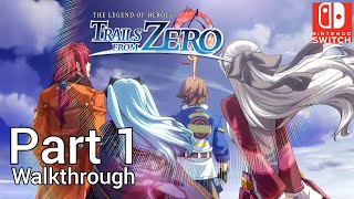 Walkthrough Part 1 The Legend of Heroes Trails from Zero Nintendo Switch No Commentary [upl. by Ateekram]