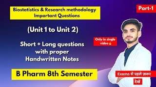 Biostatistics and research methodology 8th semester Important questions।Short amp long Question।Part1 [upl. by Gilges185]