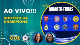 AO VIVO LÁ VEM O SORTEIO DA CHAMPIONS E O CHAVES  Atrás do Gol Podcast [upl. by Salohcim]