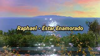 Raphael  Estar enamorado es letra [upl. by Donetta]