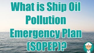 What is Shipboard Oil Pollution Emergency Plan SOPEP [upl. by Airyk18]