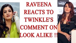 Raveena Tandon REACTS on Twinkles response on being her look alike  FilmiBeat [upl. by Katsuyama]