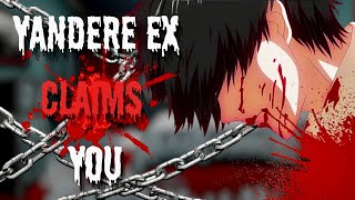 Yandere Ex Boyfriend Claims You ASMR M4F [upl. by Heinrik]