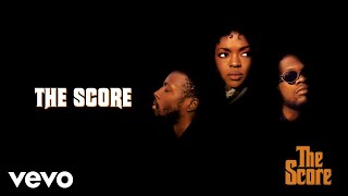 Fugees  The Score Official Audio [upl. by Debor]