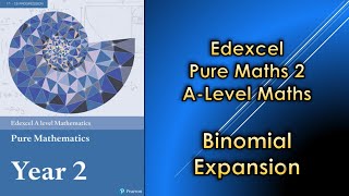 Edexcel A Level Maths Pure 2  Binomial Expansion [upl. by Stephannie888]