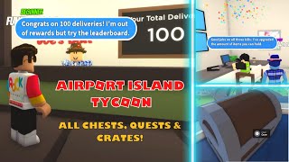 All Quests Completed Chest Locations amp Crates Roblox Airport Island Tycoon [upl. by Forrester]