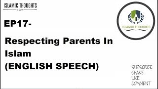 Respecting Parents In Islam ENGLISH SPEECH  By Nazish Irfan [upl. by Valley]