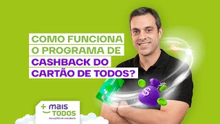 Como funciona o programa de Cashback do Cartão de TODOS [upl. by Ecnarrat287]