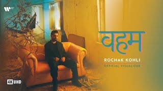 Veham  Rochak Kohli  Official Visualiser [upl. by Nahaj329]