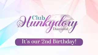 Club Hunkydory Diamond 2nd Birthday [upl. by Raclima704]