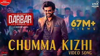 DARBAR Tamil  Chumma Kizhi Video Song  Rajinikanth  AR Murugadoss  Anirudh  Subaskaran [upl. by Ardeen]