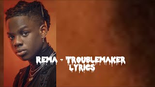 Rema  Troublemaker lyrics [upl. by Eelesor]