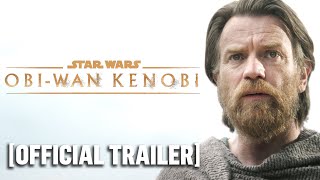 ObiWan Kenobi  NEW Official Trailer 2 Starring Ewan McGregor [upl. by Doria]