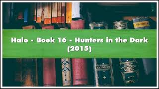 Halo Book 16 Hunters in the Dark 2015 Audiobook [upl. by Vassar]