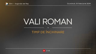 Vali Roman Live 1800  Duminică 25 Februarie 2024 [upl. by Rainah509]