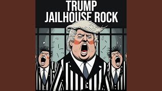 Trump  Jailhouse Rock [upl. by Thorlie]