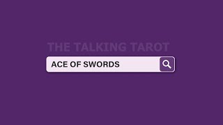 ACE OF SWORDS  The Talking Tarot Deck™ Experience [upl. by Trevah894]