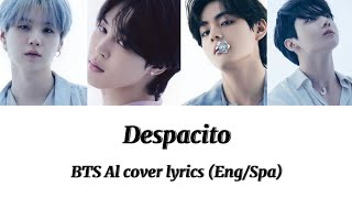 Despacito BTS Al cover lyrics EngSpa💜💜💜💜 [upl. by Ileak304]