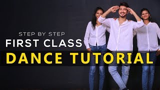 First Class Dance Tutorial  Step By Step  Kalank Vicky Patel Choreography Varun dhawan [upl. by Kubiak810]