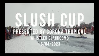 Slush Cup Whistler Blackcomb 16042023 [upl. by Alyda]