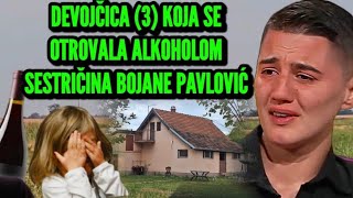 DEVOJČICA 3 KOJA SE OTROVALA ALKOHOLOM JE SESTRIČINA BOJANE PAVLOVIĆ HITNO SE OGLASILO TUŽILAŠTVO [upl. by Niamart562]