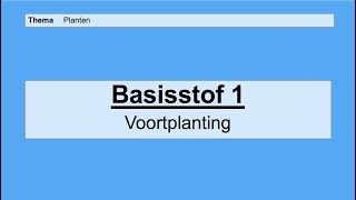 VMBO 4  Voortplanting en ontwikkeling  Basisstof 1 Voortplanting [upl. by Abeh622]