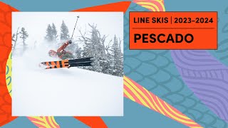 LINE 20232024 Pescado Skis  The Best Powder Ski in The World Period [upl. by Adnilem662]