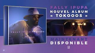 Fally Ipupa  Tokooos Nouvel album disponible [upl. by Neras222]