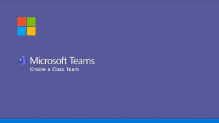 Microsoft Teams  Create a Class Team [upl. by Webster864]