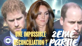 Partie 2  HARRY ET WILLIAM  UNE RÉCONCILIATION  SPECIAL KATE LenormandSanchez oracledu6emejour [upl. by Milda429]