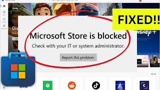 Fix quotMicrosoft Store Is Blockedquot Try These Easy 5 way to Unblock It [upl. by Thora835]