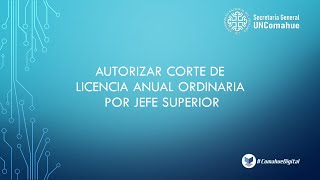 Tutorial de UncoMA  Módulo Licencias  Autorizar corte de LAO por jefe superior [upl. by Esilehc713]