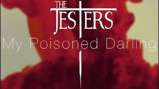 The JESTERS  My Poisoned Darling Lyrics Video [upl. by Ettenhoj]