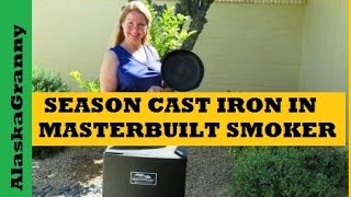 How to Season Cast Iron Pans in Masterbuilt Smoker [upl. by Aicinod]