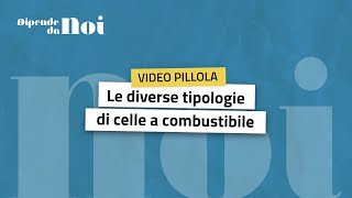 Idrogeno  episodio 9  Le diverse tipologie di celle a combustibile [upl. by Andrade]