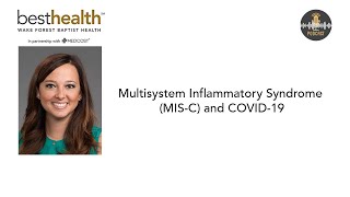 Multisystem Inflammatory Syndrome and COVID19 Best Health Podcast [upl. by Einnob]