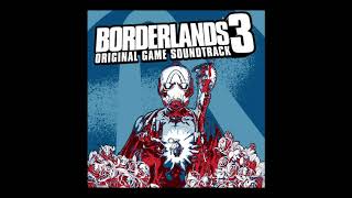 Borderlands 3  Official Full Soundtrack 320kbps [upl. by Stralka84]