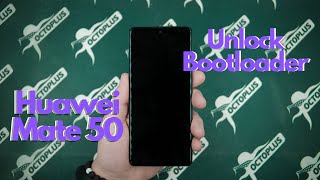 How to Unlock Bootloader on Huawei Mate 50 with Octoplus Huawei Tool [upl. by Iy494]